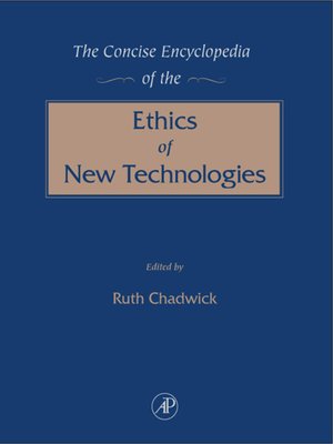 cover image of The Concise Encyclopedia of the Ethics of New Technologies